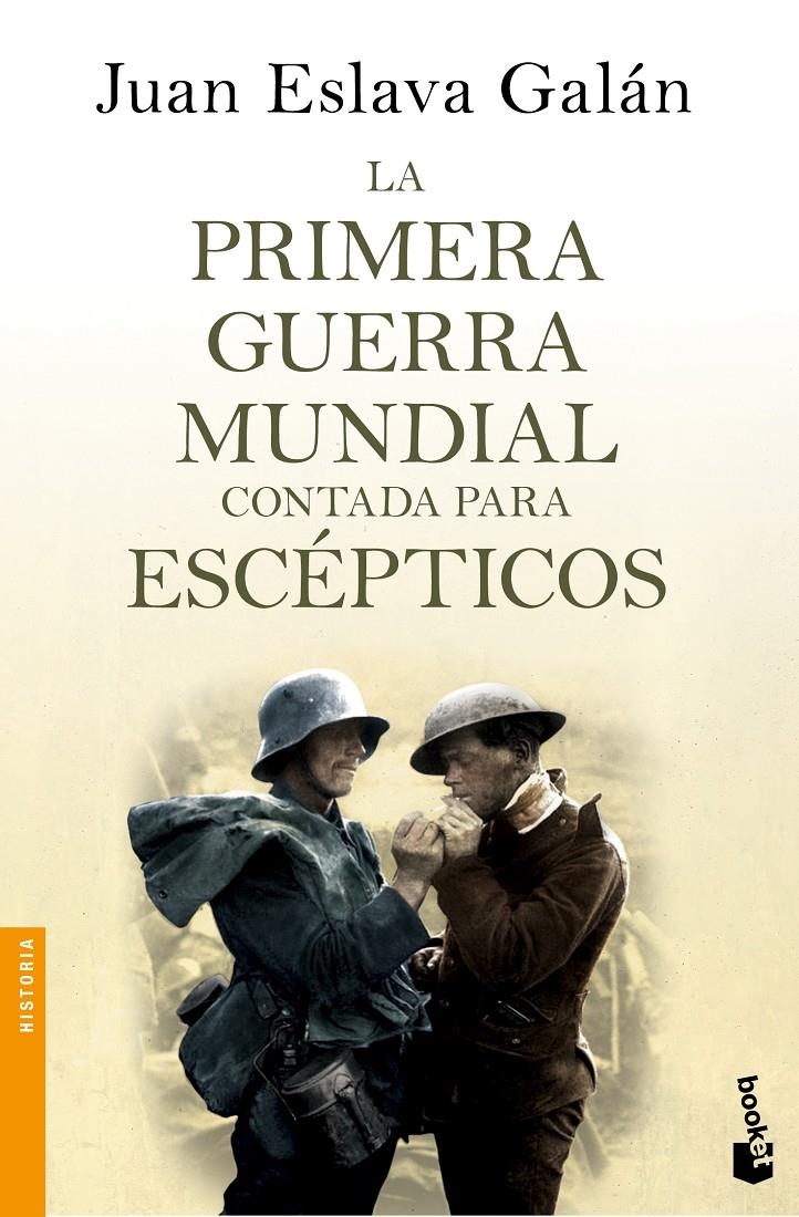 PRIMERA GUERRA MUNDIAL CONTADA PARA ESCEPTICOS, LA | 9788408135746 | JUAN ESLAVA GALAN