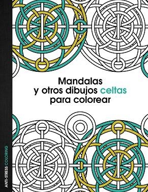 MANDALAS Y OTROS DIBUJOS CELTAS PARA COLOREAR | 9788408136095 | VVAA