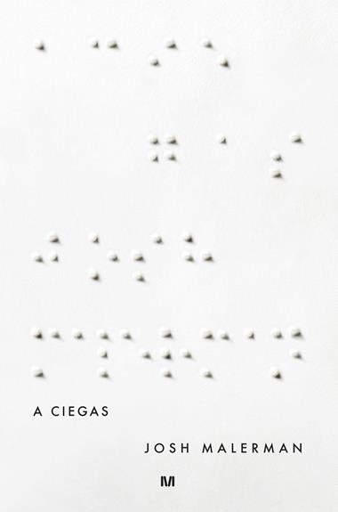 A CIEGAS | 9788445002346 | MALERMAN, JOSH