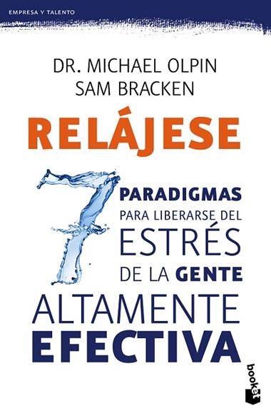 RELAJESE LOS 7 PARADIGMAS PARA LIBERARSE DEL ESTRES | 9788408135784 | OLPIN, MICHAEL/BRACKEN, SAM