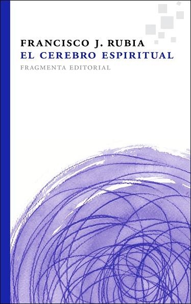 EL CEREBRO ESPIRITUAL | 9788415518112 | RUBIA, FRANCISCO