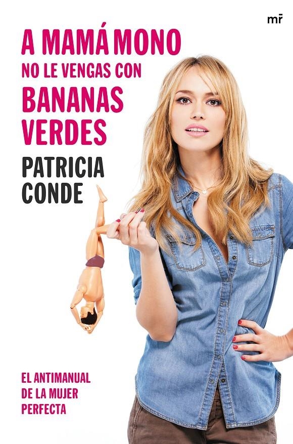 A MAMA MONO NO LE VENGAS CON BANANAS VERDES | 9788427041448 | CONDE, PATRICIA