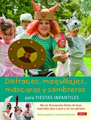 DISFRACES MAQUILLAJES MASCARAS Y SOMBREROS PARA FIESTAS INFANTILES | 9788498742909 | LANGNIKEL, BIANKA/HEIDENREICH, FRANZISCA