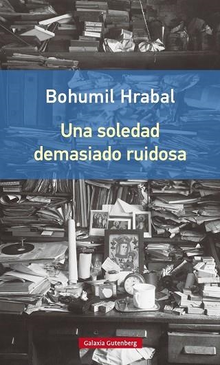 SOLEDAD DEMASIADO RUIDOSA, UNA | 9788416252442 | Hrabal, Bohumil