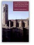 CAPELLA DE SANTA AGATA DEL PALAU REIAL MAJOR DE BARCELONA, L | 9788439349341 | VARIS