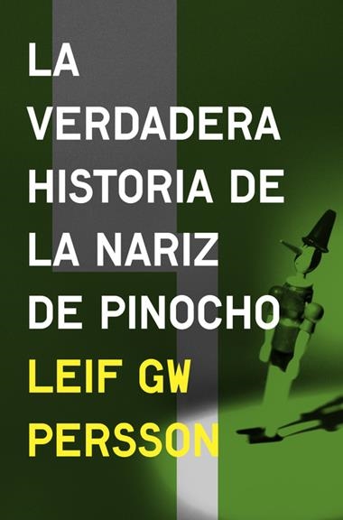 VERDADERA HISTORIA DE LA NARIZ DE PINOCHO, LA | 9788425352874 | PERSSON, LEIF GW
