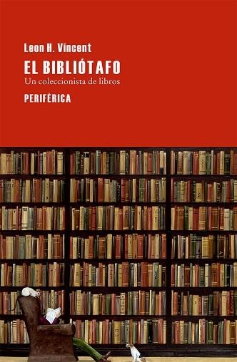 EL BIBLIOTAFO | 9788416291069 | VINCENT, LEON H.