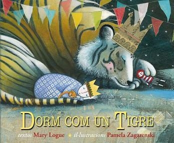 DORM COM UN TIGRE | 9788494074554 | LOGUE, MARY