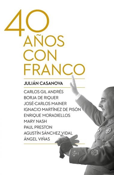 CUARENTA AÑOS CON FRANCO | 9788498927917 | CASANOVA, JULIAN