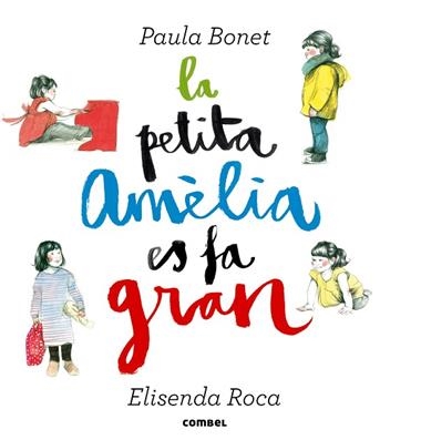 LA PETITA AMELIA ES FA GRAN | 9788498259087 | PAULA BONET & ELISENDA ROCA