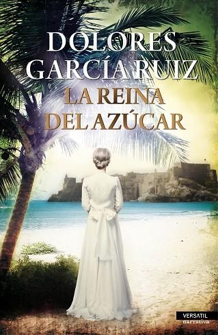 REINA DEL AZÚCAR, LA | 9788494225765 | GARCIA RUIZ, DOLORES