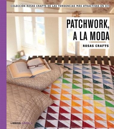 PATCHWORK A LA MODA | 9788448021269 | ROSAS CRAFTS