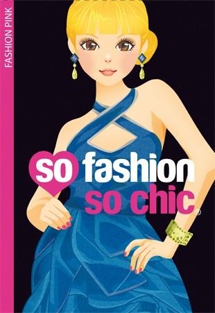 SO FASHION SO CHIC FASHION PINK | 9788424652494