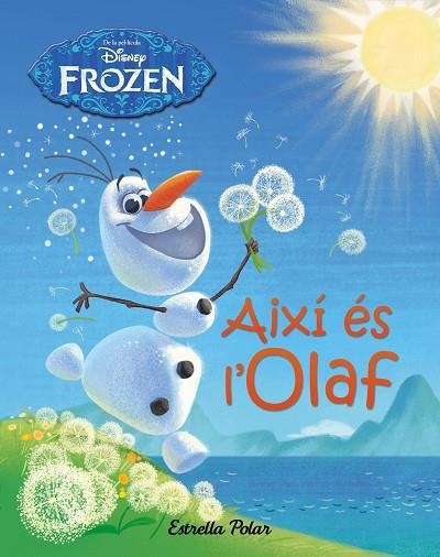 FROZEN AIXI ES L'OLAF | 9788490577745 | DISNEY