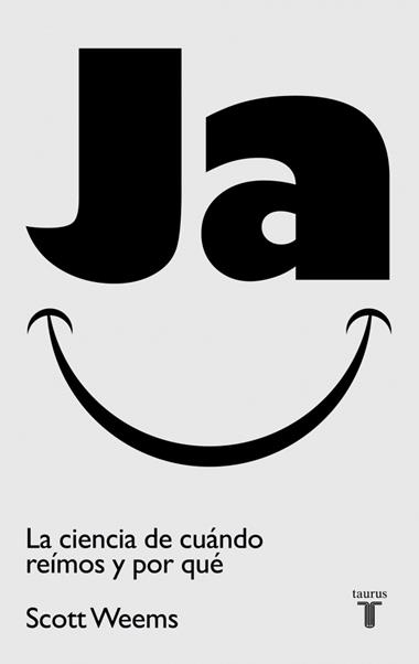 JA LA CIENCIA DE CUANDO REIMOS Y POR QUE | 9788430603022 | WEEMS, SCOTT