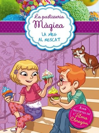 PASTISSERIA MAGICA 2 LA MEG AL RESCAT | 9788420419312 | BERELLO, ALESSANDRA & PETERSEN, WIEBKE