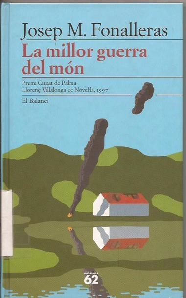 LA MILLOR GUERRA DEL MON | 9788429743784 | JOSEP MARIA FONALLERAS