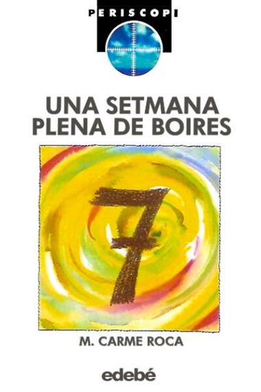 UNA SETMANA PLENA DE BOIRES | 9788423644797 | MARIA CARME ROCA