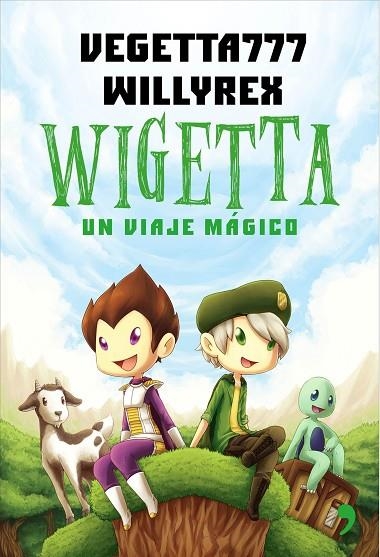 WIGETTA UN VIAJE MAGICO | 9788499984636 | WILLYREX & VEGETTA777