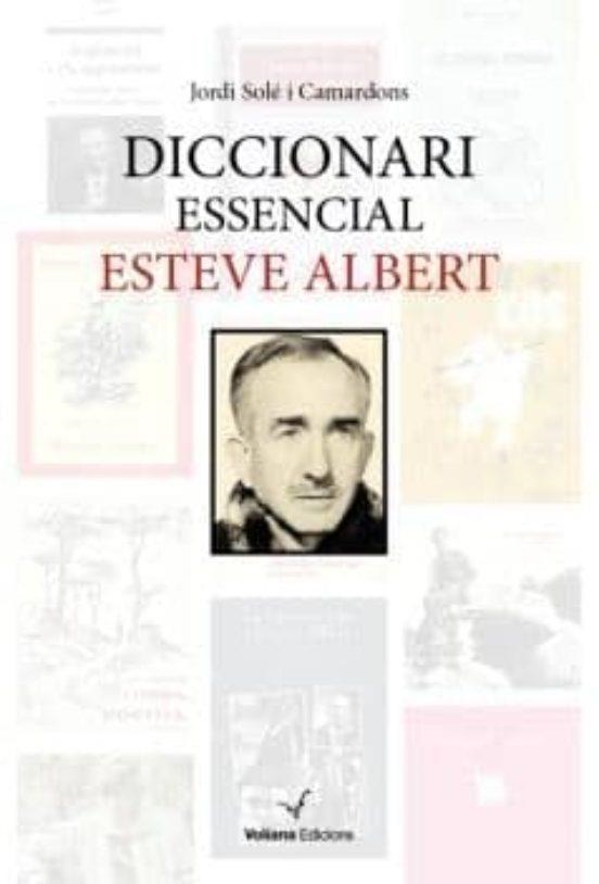 DICCIONARI ESSENCIAL ESTEVE ALBERT | 9788494287657 | JORDI SOLE CAMARDONS