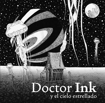 DOCTOR INK Y EL CIELO ESTRELLADO | 9788415208600 | NISHINO, AKIHIRO