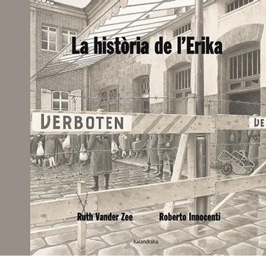 HISTORIA DE L'ERIKA, LA | 9788484648970 | VANDER ZEE, RUTH & INNOCENTI, ROBERTO