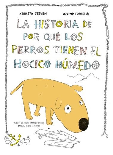 HISTORIA DE POR QUE LOS PERROS TIENEN EL HOCICO HUMEDO, LA | 9788415208648 | STEVEN, KENNETH & TORSETER, OYVIND
