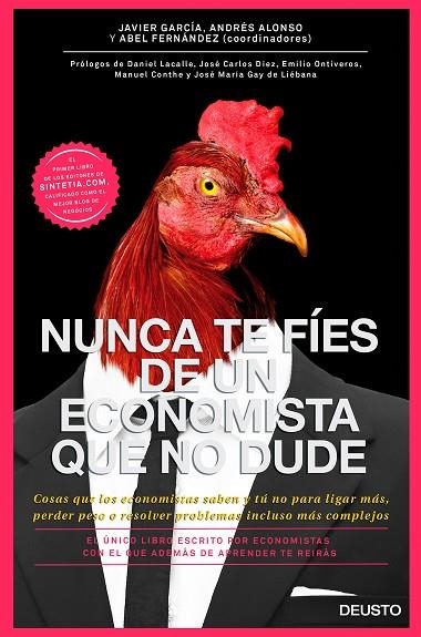 NUNCA TE FIES DE UN ECONOMISTA QUE NO DUDE | 9788423420131 | GARCIA & ALONSO & FERNANDEZ