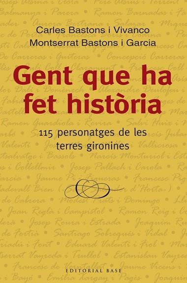 GENT QUE HA FET HISTORIA | 9788416166534 | BASTONS I VIVANCO, CARLES & BASTONS I GARCIA, MONTSERRAT