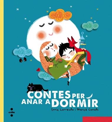 CONTES PER ANAR A DORMIR | 9788466137706 | LARREULA, ENRIC & CANALS, MERCE