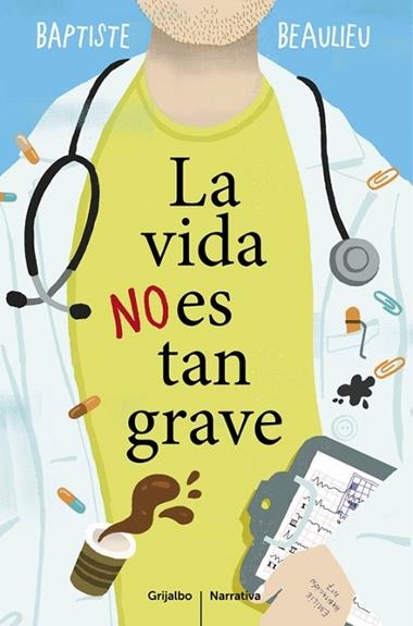 VIDA NO ES TAN GRAVE, LA | 9788425353130 | BEAULIEU, BAPTISTE