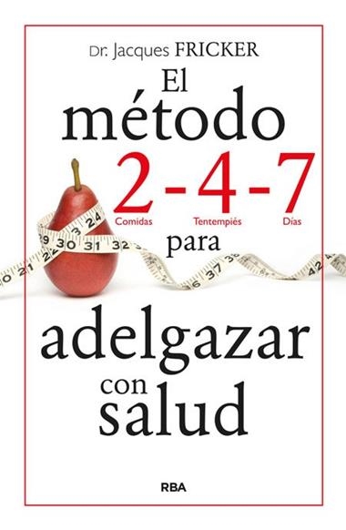EL METODO 2 4 7 PARA ADELGAZAR CON SALUD | 9788490564646 | FRICKER, JACKES
