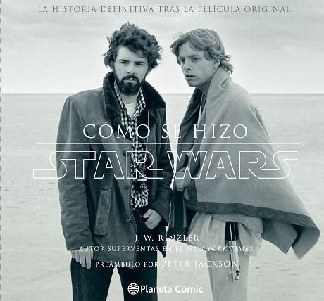 COMO SE HIZO STAR WARS | 9788416090648 | RINZLER, J. W.