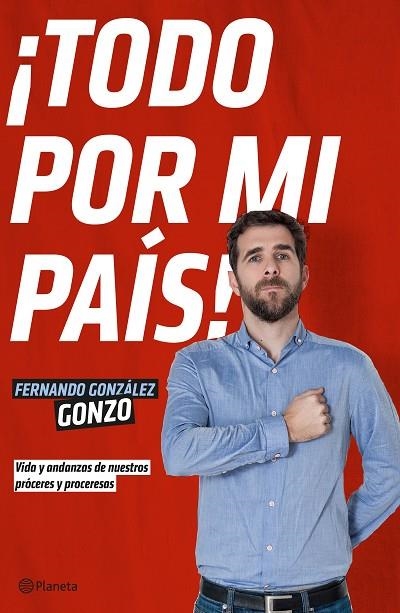 TODO POR MI PAIS | 9788408140009 | FERNANDO GONZALEZ, GONZO