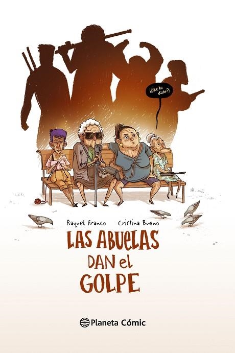 LAS ABUELAS DAN EL GOLPE | 9788416090631 | CRISTINA BUENO & RAQUEL FRANCO