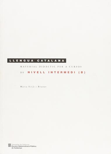 LLENGUA CATALANA MATERIAL DIDACTIC PER A CURSOS DE NIVELL INTERMEDI B | 9788439391357 | SITJA I BRUNAT, MARIA