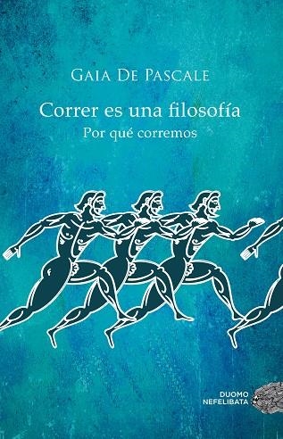 CORRER ES UNA FILOSOFIA | 9788416261376 | DE PASCALE, GAIA