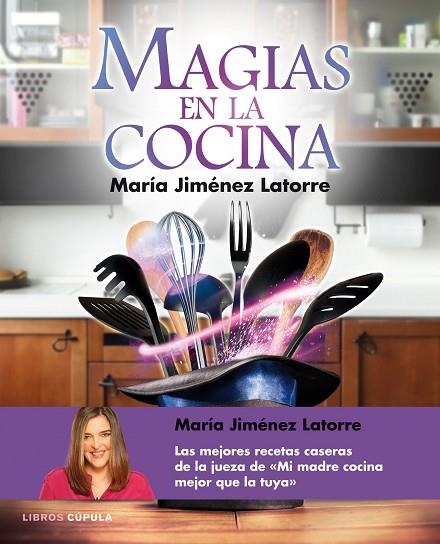 MAGIAS EN LA COCINA | 9788448021405 | JIMENEZ LATORRE, MARIA