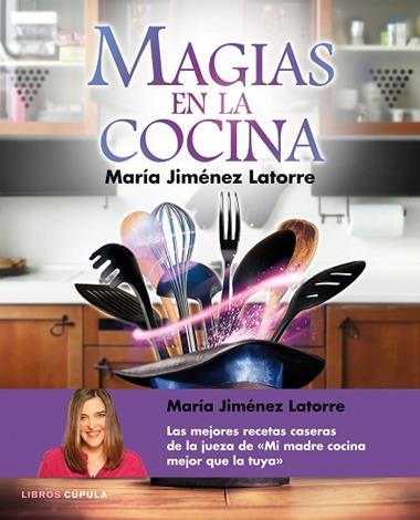 MAGIAS EN LA COCINA | 9788448021405 | JIMENEZ LATORRE, MARIA