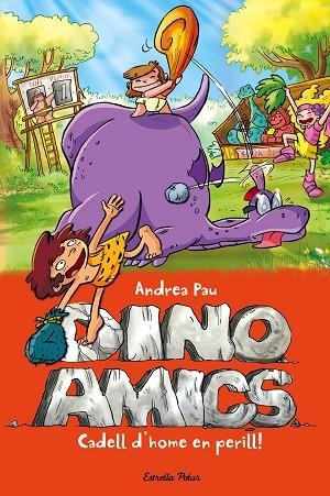 DINO AMICS 6 CADELL D'HOME EN PERILL | 9788490578315 | PAU, ANDREA