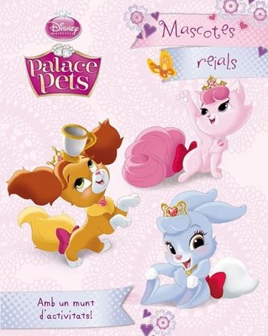 PALACE PETS MASCOTES REIALS | 9788490575833 | DISNEY