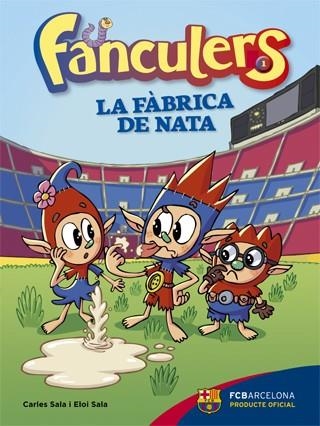 FANCULERS 1 LA FABRICA DE NATA | 9788424652975 | CARLES SALA & ELOI SALA