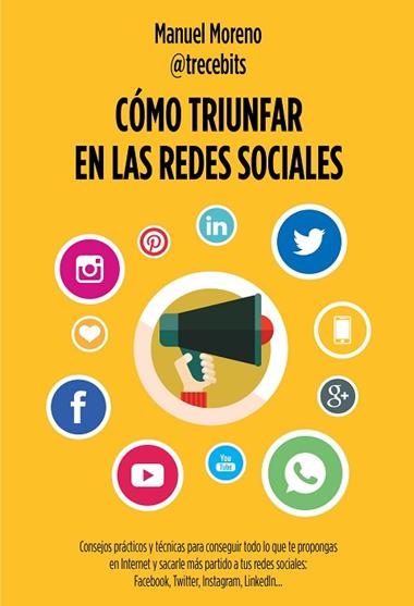COMO TRIUNFAR EN LAS REDES SOCIALES | 9788498753868 | MORENO, MANUEL