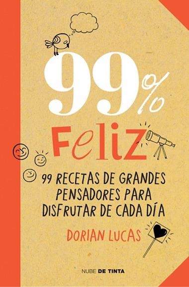 99% FELIZ | 9788415594369 | LUCAS, DORIAN