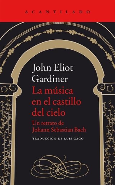 LA MUSICA EN EL CASTILLO DEL CIELO | 9788416011551 | JOHN ELIOT GARDINER