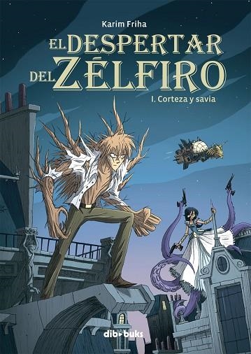 EL DESPERTAR DEL ZELFIRO 1 CORTEZA Y SAVIA | 9788415850090 | FRIHA, KARIM