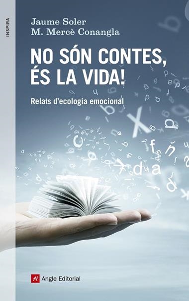 NO SON CONTES ES LA VIDA | 9788416139521 | JAUME SOLER & MARIA MERCÈ CONANGLA