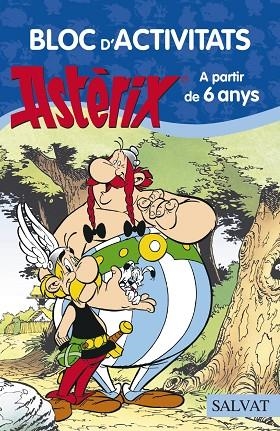 BLOC D'ACTIVITATS ASTERIX A PARTIR DE 6 ANYS | 9788469603901 | RENE GOSCINNY & ALBERT UDERZO
