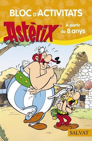 BLOC D'ACTIVITATS ASTERIX A PARTIR DE 8 ANYS | 9788469603918 | RENE GOSCINNY & ALBERT UDERZO