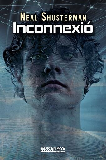 INCONNEXIO | 9788448938222 | SHUSTERMAN, NEAL